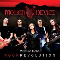 Motion Device : Welcome to the Rock Revolution Motion Device : Welcome to the Rock Revolution